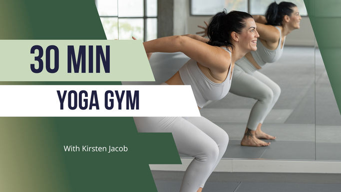 30 MIN - Yoga Gym (30 in 30) with Kirsten